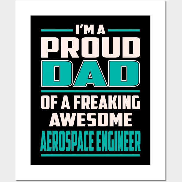 Proud DAD Aerospace Engineer Wall Art by Rento